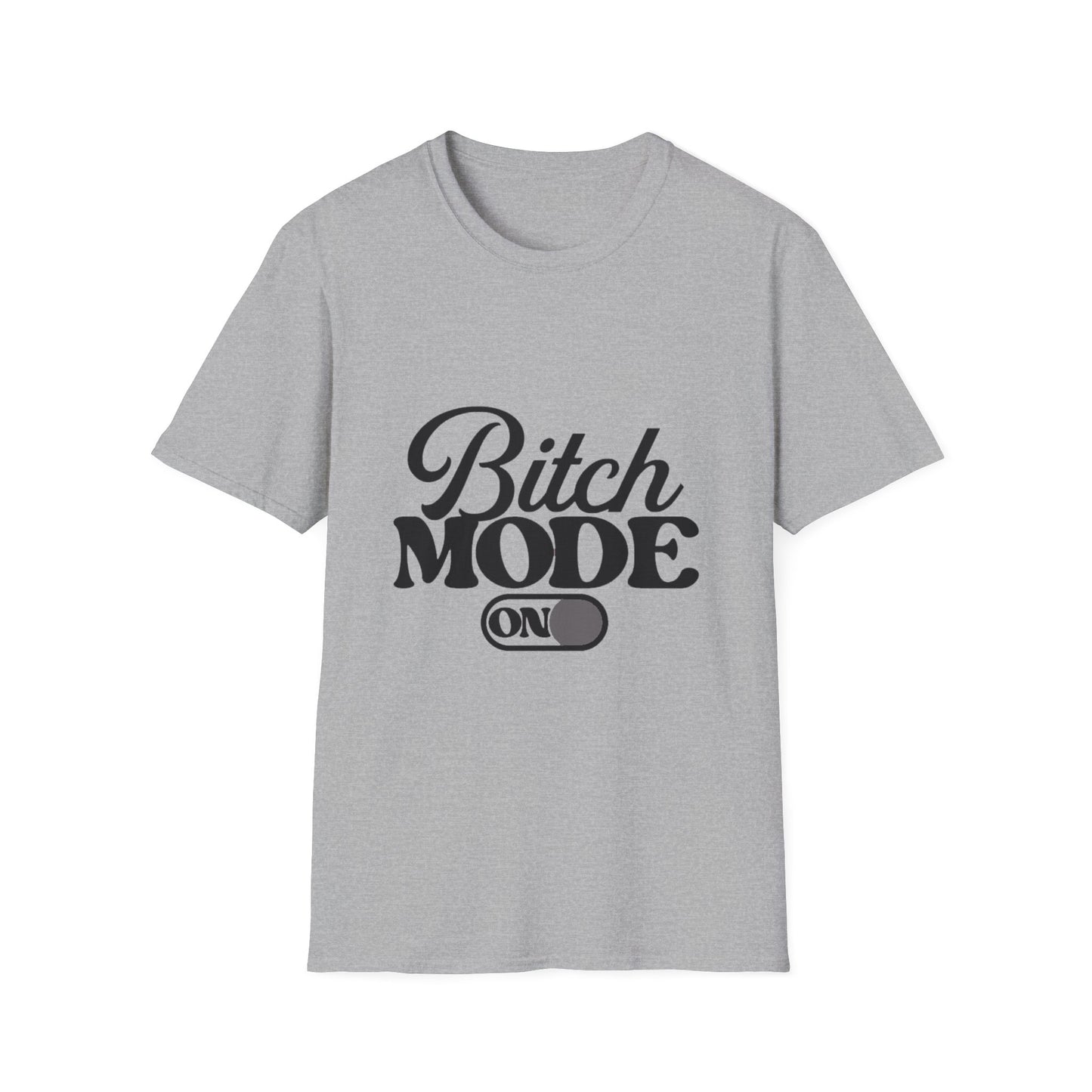Bitch Mode On T-Shirt — Funny Sassy Graphic Tee for Bold Women