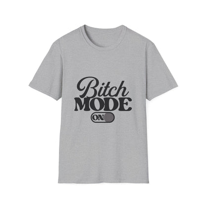 Bitch Mode On T-Shirt — Funny Sassy Graphic Tee for Bold Women