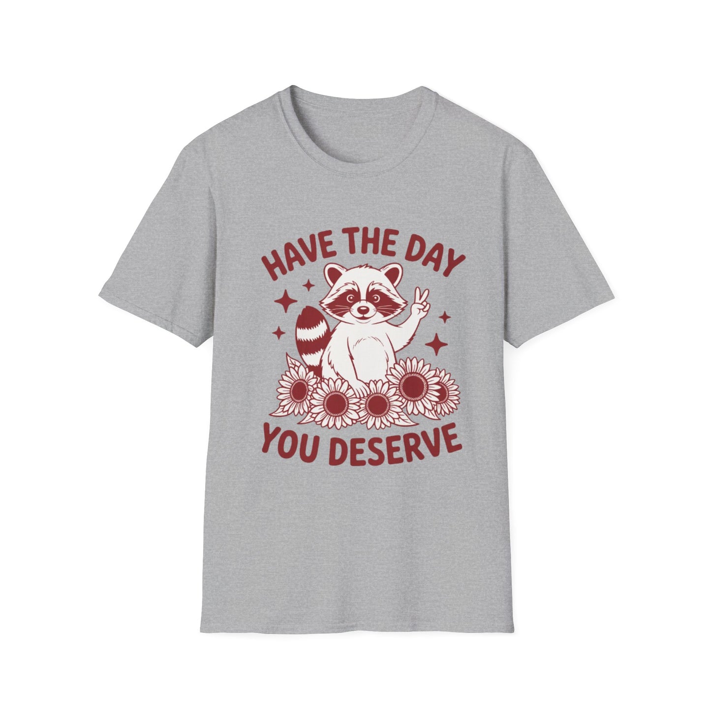 Have The Day You Deserve Raccoon T-Shirt — Positive Message Tee with Sunflowers