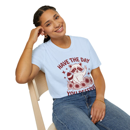 Have The Day You Deserve Raccoon T-Shirt — Positive Message Tee with Sunflowers
