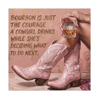 Cowgirl Bourbon Canvas Wall Art - "Bourbon is Just the Courage a Cowgirl Drinks..."