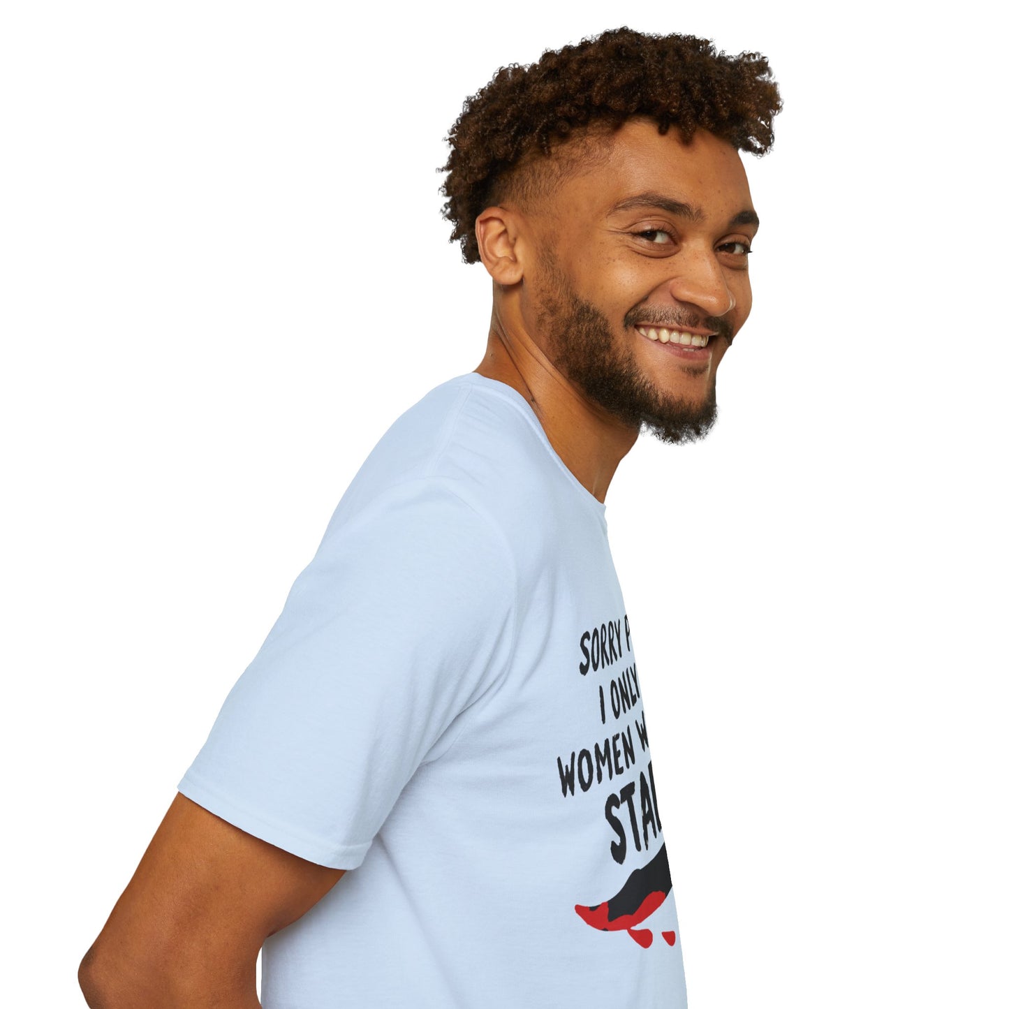 Funny Knife Graphic T-Shirt — "Sorry Princess I Only Date Women Who Might Stab Me"