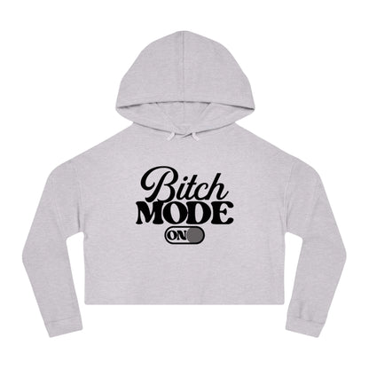 Cropped Hoodie — "Bitch Mode On" Graphic Crop Hooded Sweatshirt