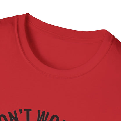T-Shirt — "Don't Worry I Got This, I Watched a YouTube Video" Funny Graphic Tee