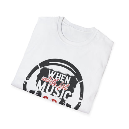 Music Speaks Headphones T-Shirt — "When Words Fail Music Speaks" Graphic Tee