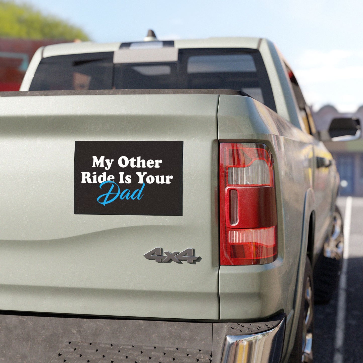 Car Magnet — “My Other Ride Is Your Dad” Funny Dad Joke Vehicle Magnet (Humorous Gift for Fathers, Birthdays & Father’s Day)