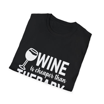T-Shirt — "Wine Is Cheaper Than Therapy" Funny Wine Lover Tee