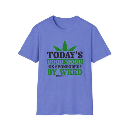 T-Shirt — "Today's Good Mood Is Sponsored by Weed" Cannabis Graphic Tee