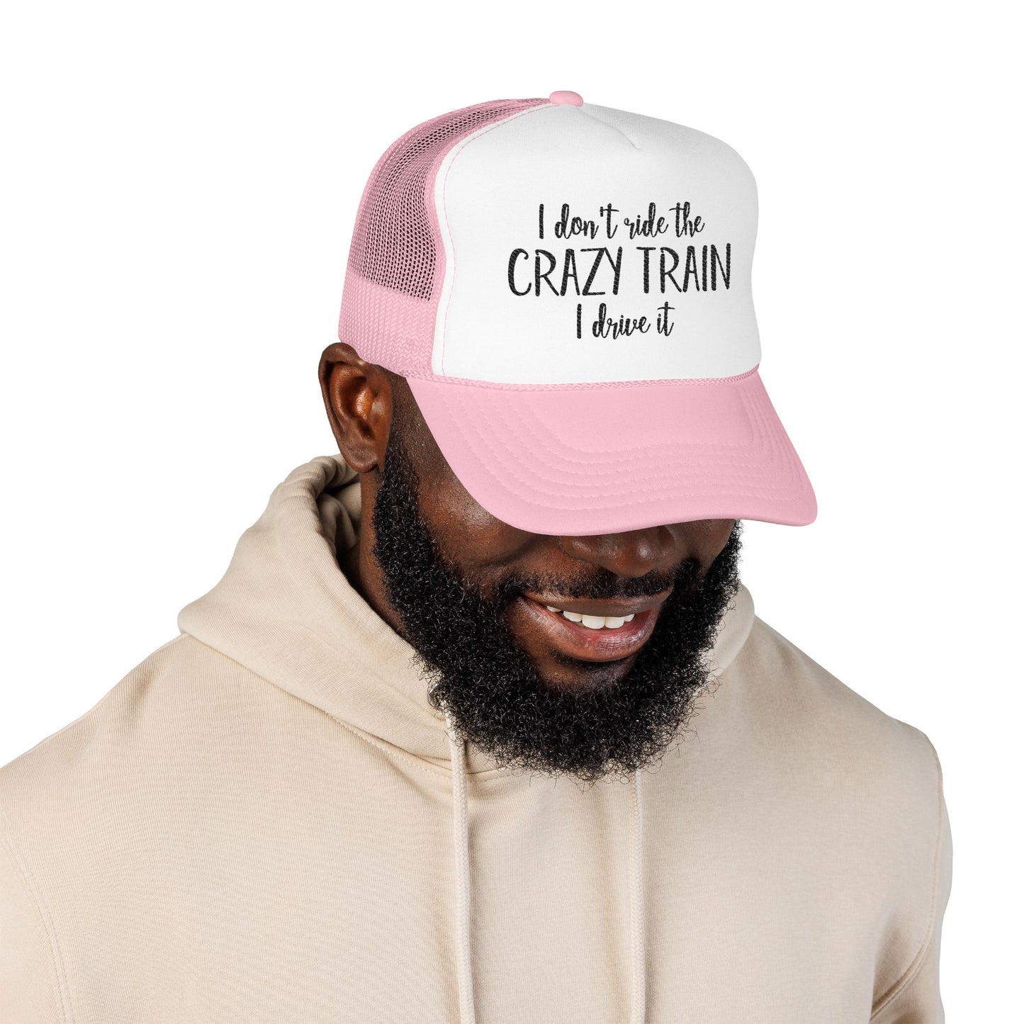 Trucker Hat — "I Don’t Ride the Crazy Train, I Drive It" Embroidered Foam Cap