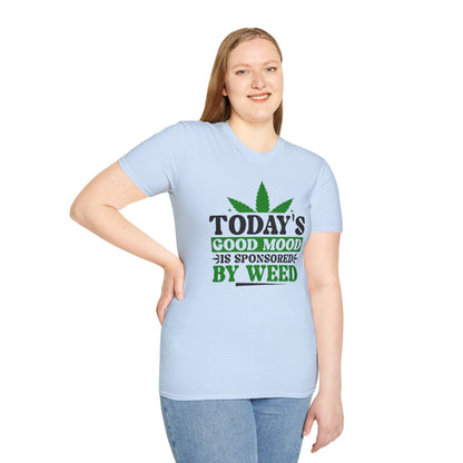 T-Shirt — "Today's Good Mood Is Sponsored by Weed" Cannabis Graphic Tee