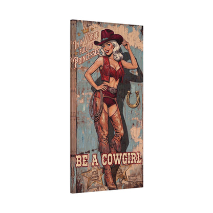 Be a Cowgirl Vintage Pin-Up Canvas Wall Art