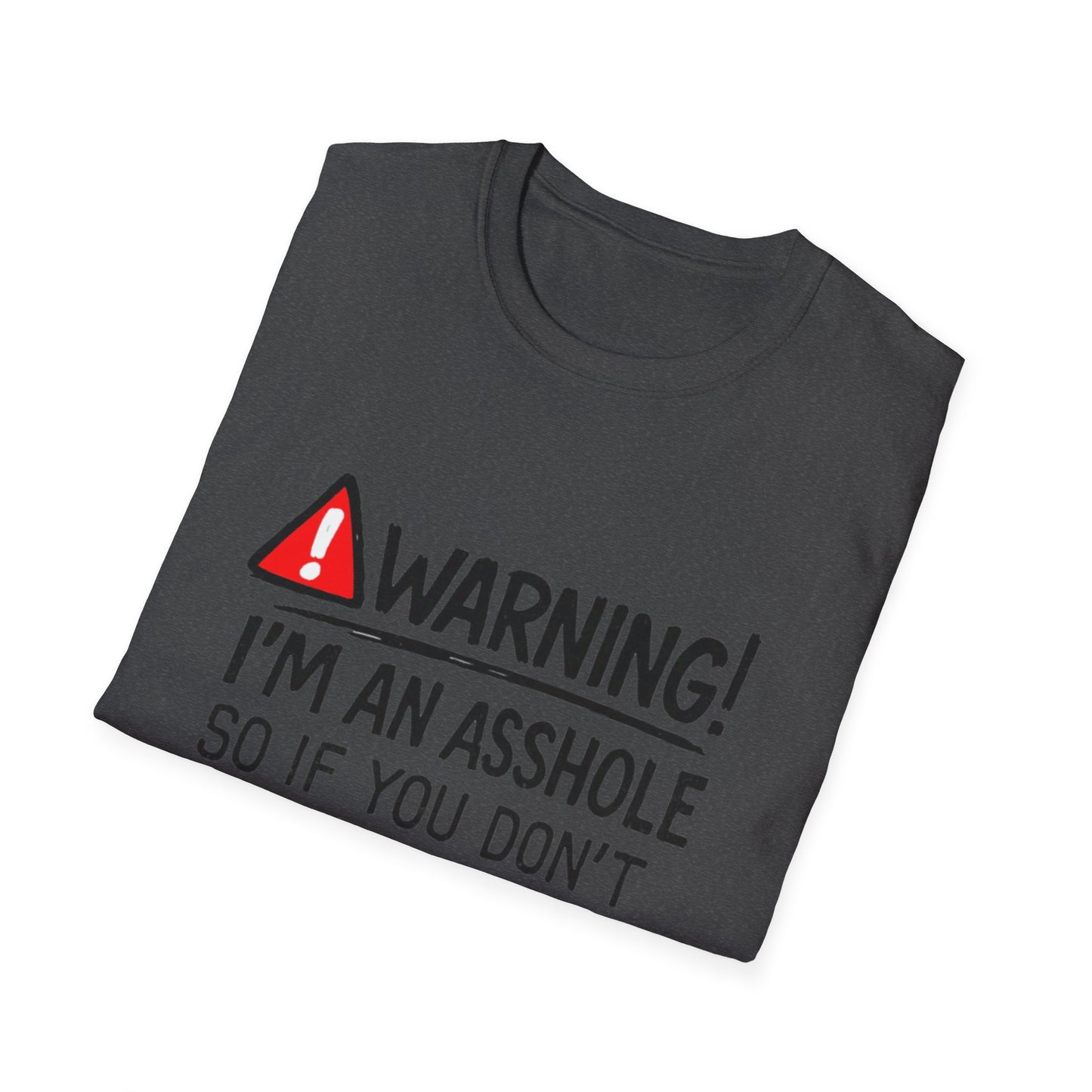 Warning I’m An Asshole T-Shirt – Funny Sarcastic Graphic Tee