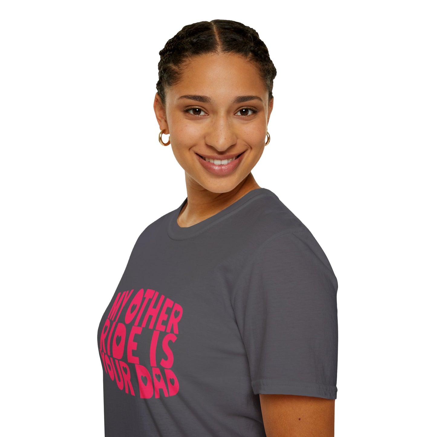 T-Shirt — "My Other Ride Is Your Dad" Funny Graphic Tee