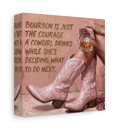 Cowgirl Bourbon Canvas Wall Art - "Bourbon is Just the Courage a Cowgirl Drinks..."
