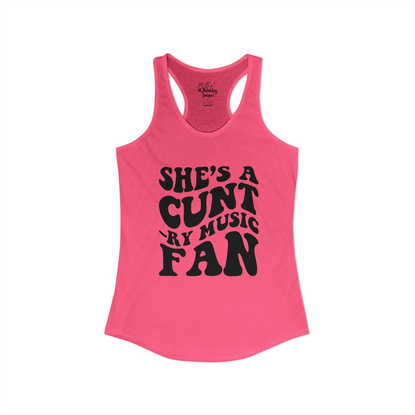 Women's Ideal "She's A CUNT-RY Music Fan" Racerback Tank