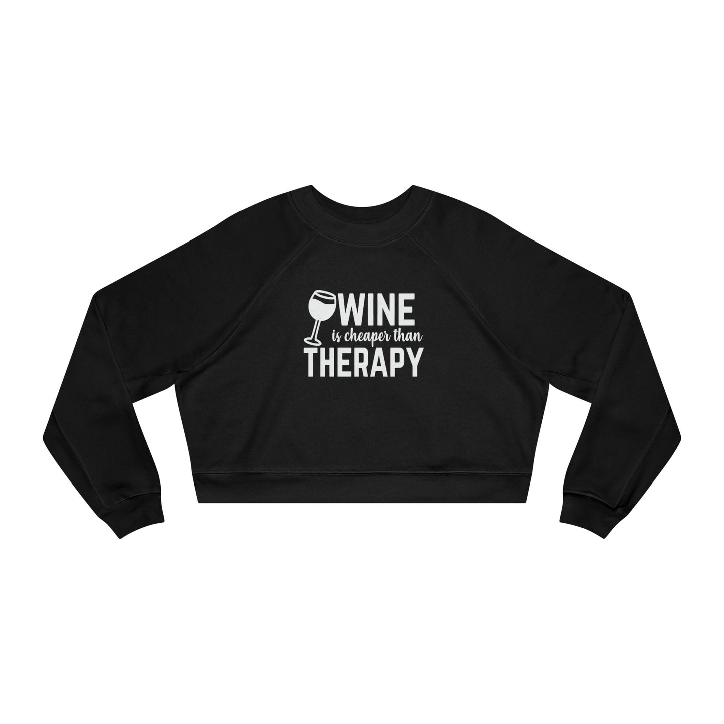 Cropped Pullover — "Wine Is Cheaper Than Therapy" Women’s Crop Sweatshirt