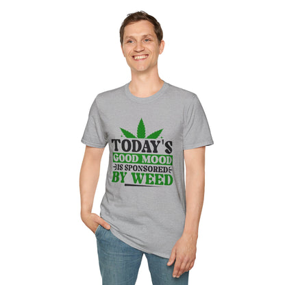 T-Shirt — "Today's Good Mood Is Sponsored by Weed" Cannabis Graphic Tee