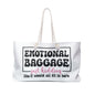Weekender Bag — "Emotional Baggage" Funny Travel Tote (Just Kidding)