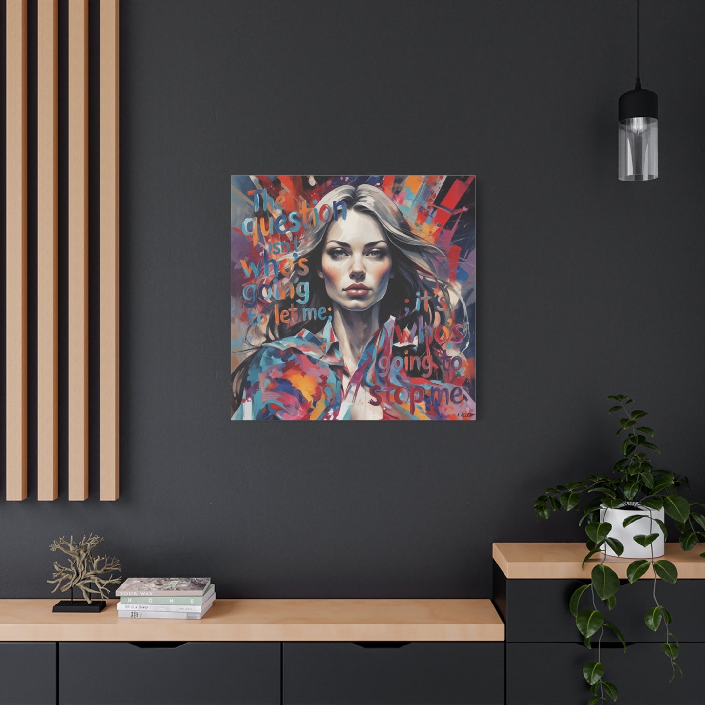 Matte Canvas Wall Art – "The Question Isn't Who's Going to Let Me; It's Who's Going to Stop Me" Inspirational Portrait