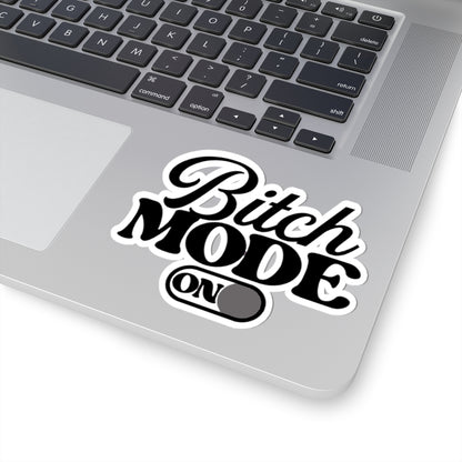 Bitch Mode On Kiss-Cut Sticker — Sassy Laptop & Water Bottle Decal