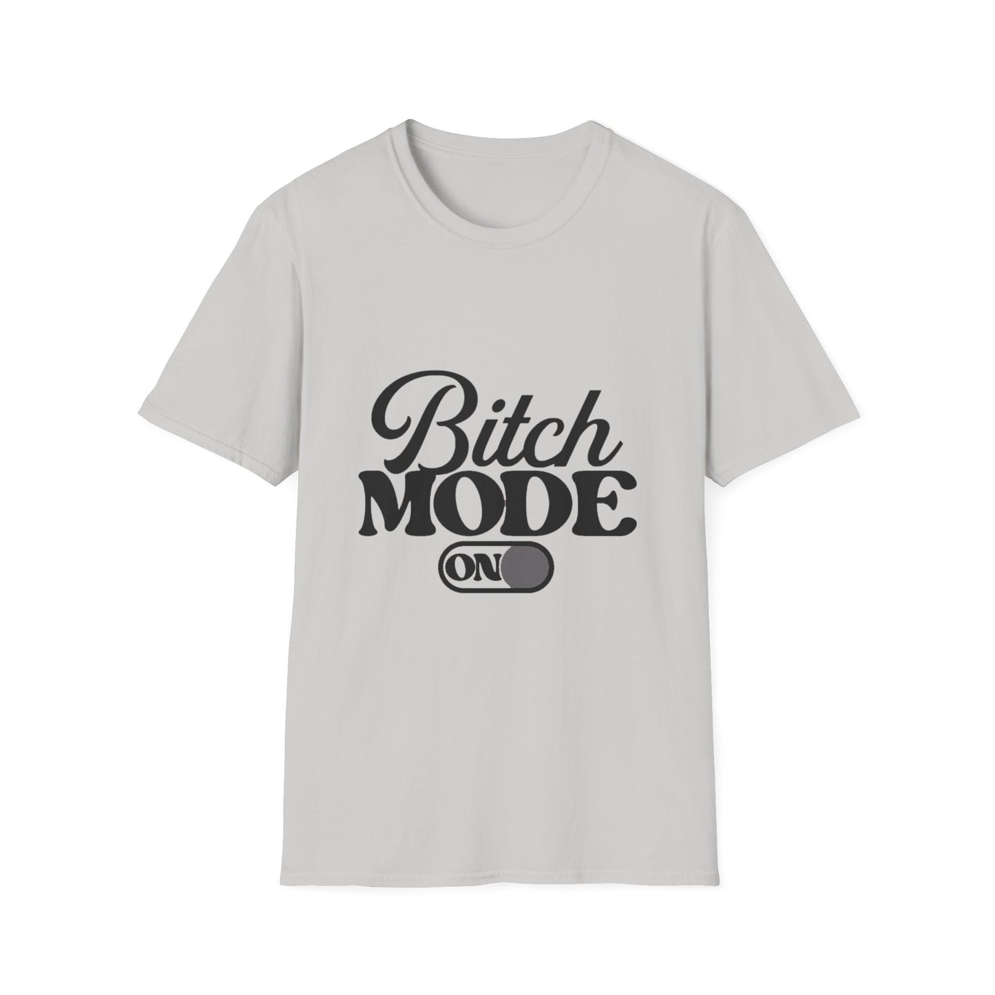 Bitch Mode On T-Shirt — Funny Sassy Graphic Tee for Bold Women