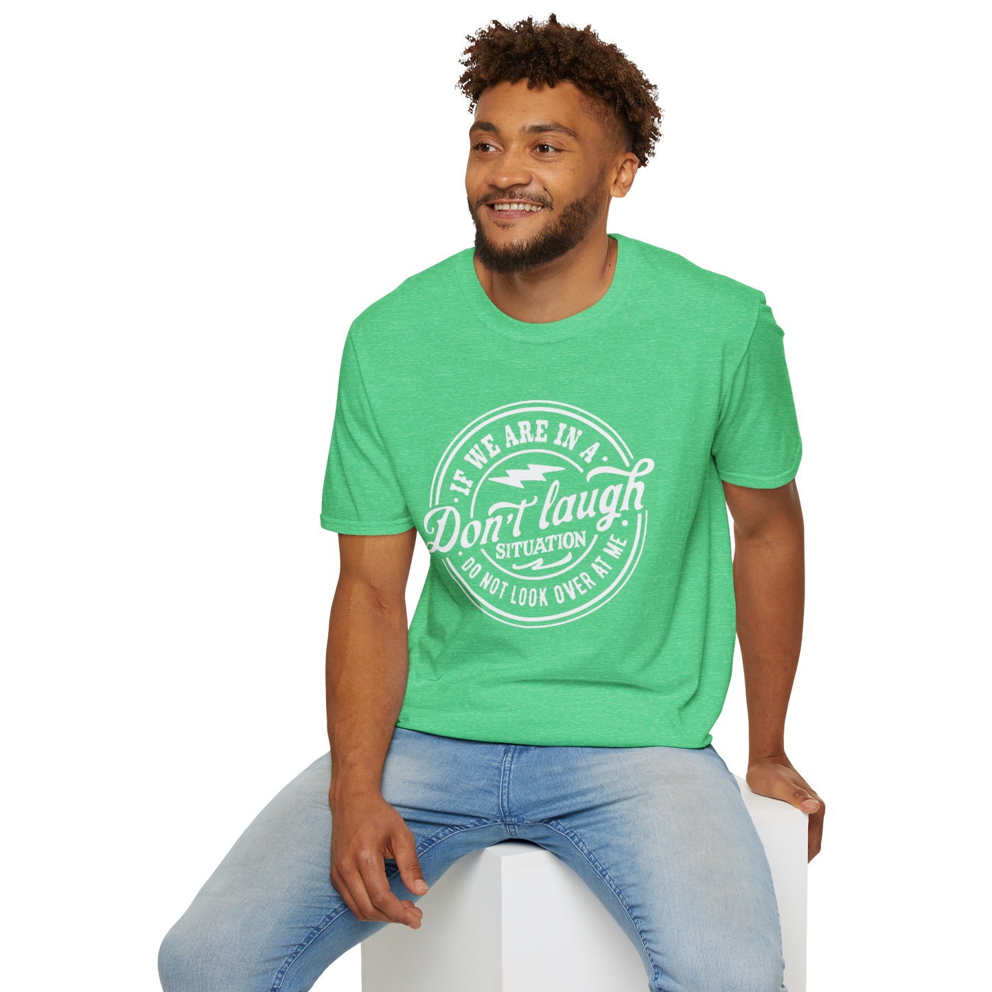 Don't Laugh T-Shirt — Funny Graphic Tee