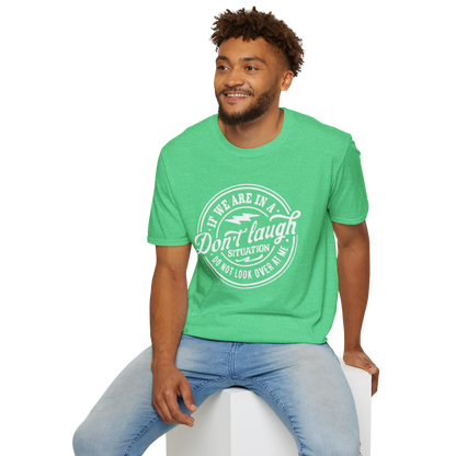 Don't Laugh T-Shirt — Funny Graphic Tee